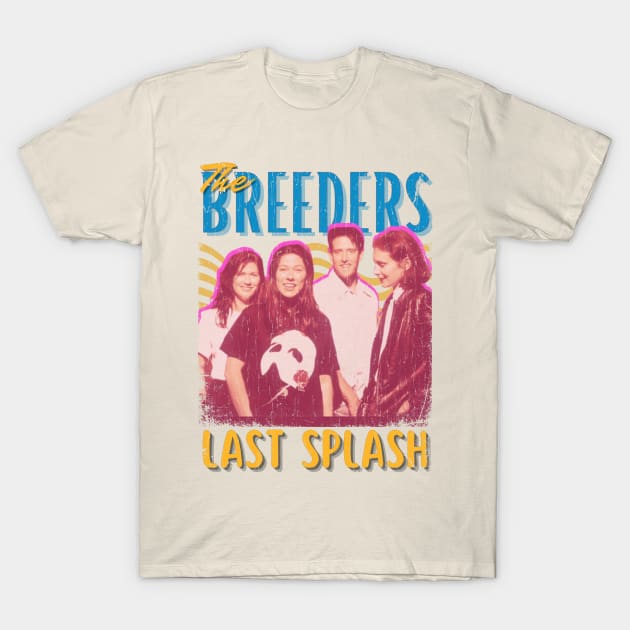 The Breeders Vintage 1989 // Last Splash Original Fan Design Artwork T-Shirt by A Design for Life